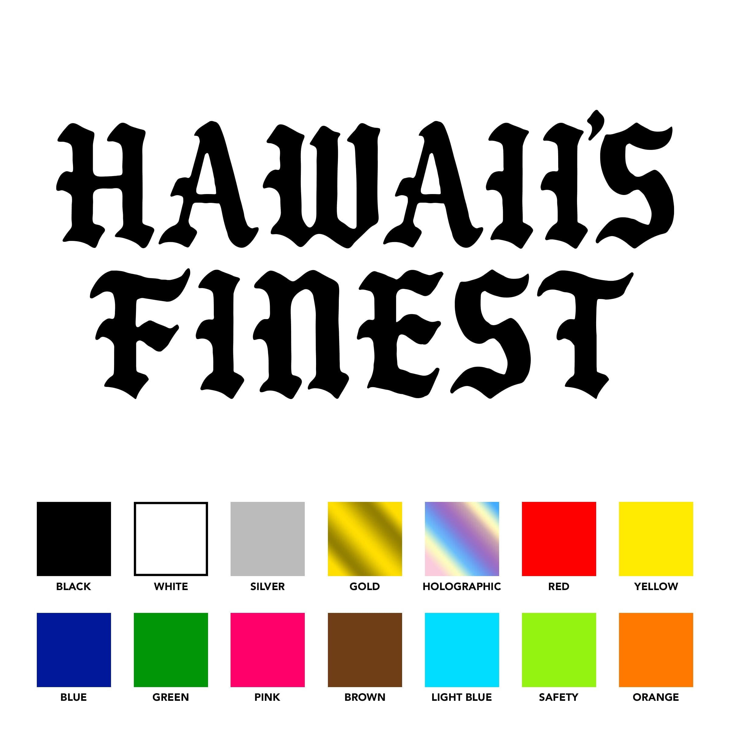 HAWAII'S FINEST - OE STICKERS Utility Hawaii's Finest BLACK 3in 