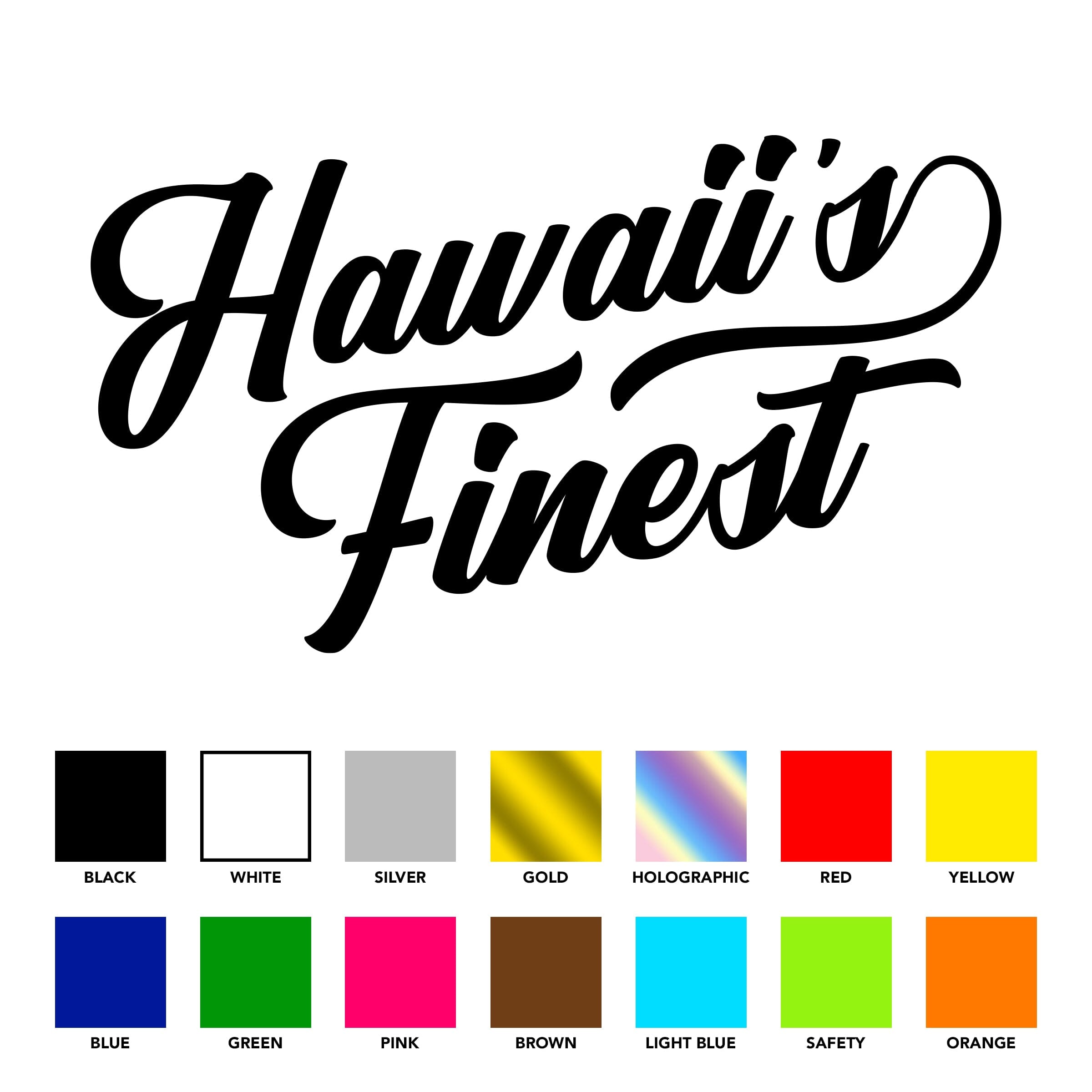 HAWAII'S FINEST - SCRIPT 2 STICKERS Utility Hawaii's Finest BLACK 3in 