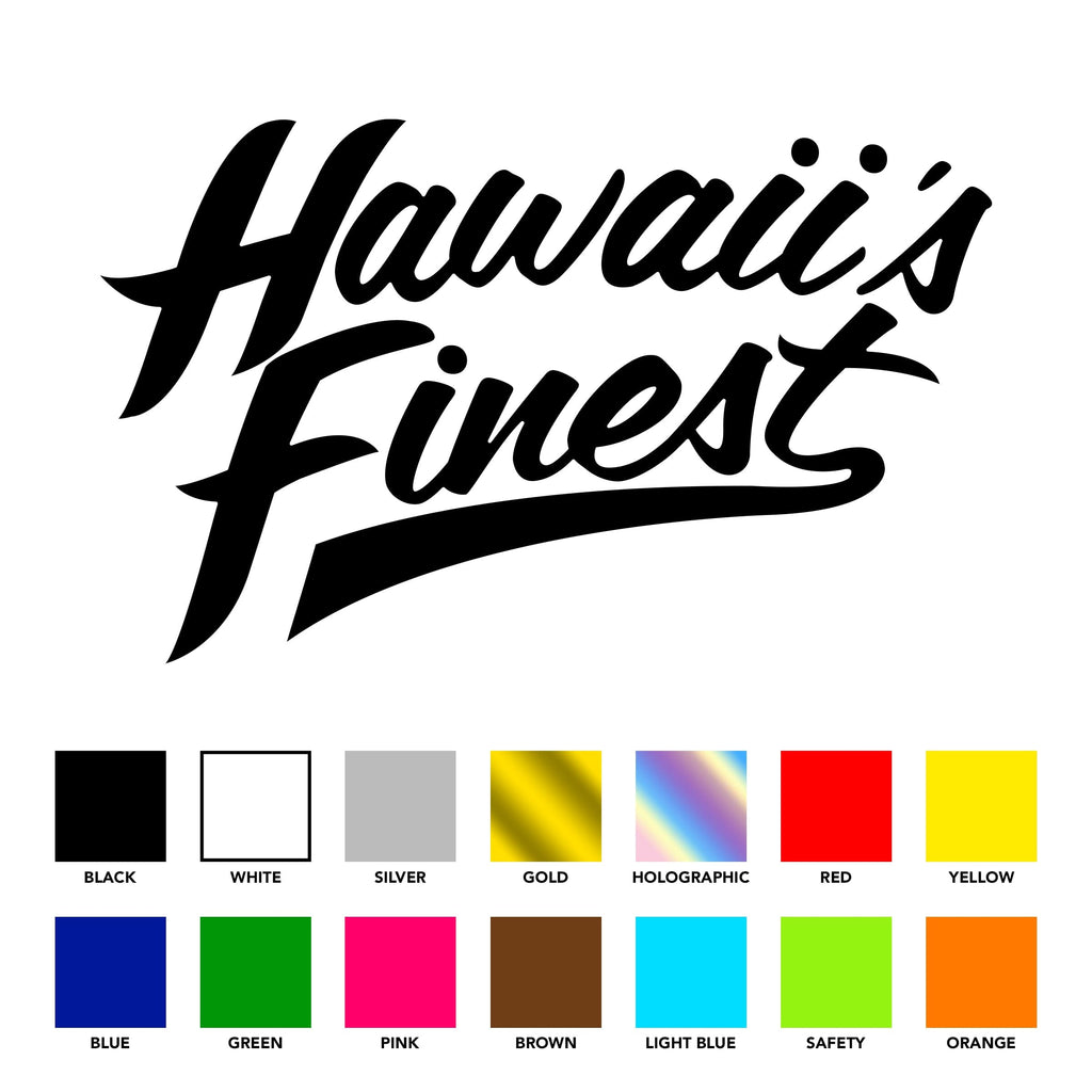 HAWAII'S FINEST - SCRIPT 3 STICKERS Utility Hawaii's Finest BLACK 3in 